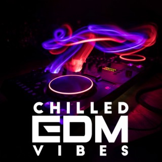 Chilled EDM Vibes: Chill Out Ibiza Party Grooves