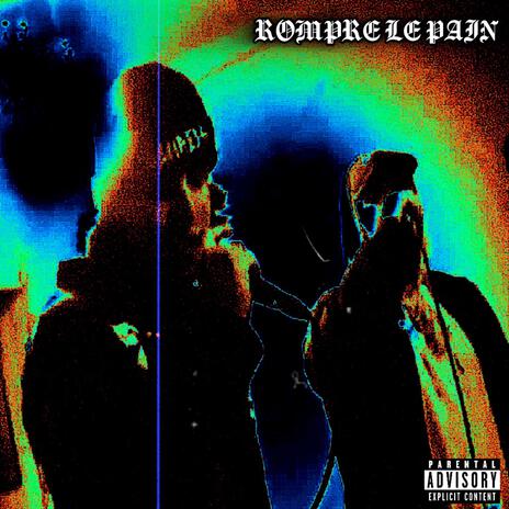 rompre le pain ft. sXd rXy | Boomplay Music