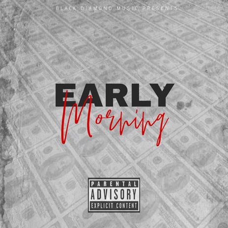 Early Morning ft. SnookNazty | Boomplay Music