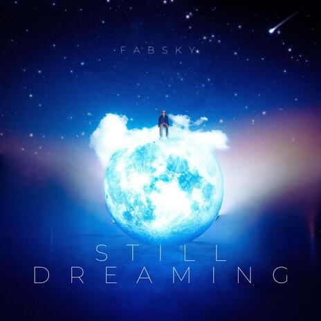 Still Dreaming | Boomplay Music