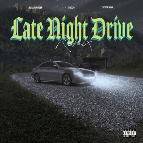 Late Night Drive (Remix) ft. Trevor Winn & Drizzo