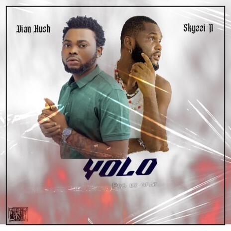 Yolo ft. Vian Kush | Boomplay Music