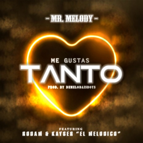 Me Gustas Tanto ft. MrMelody & Rodam | Boomplay Music