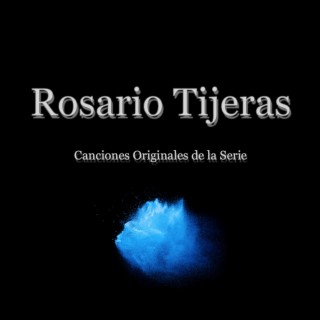 Rosario Tijeras Canciones Originales De La Serie