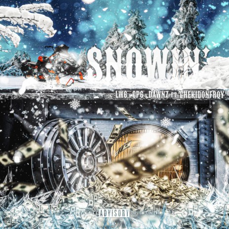 Snowin' ft. CP6, Dawnz & TheKidOnfroy | Boomplay Music