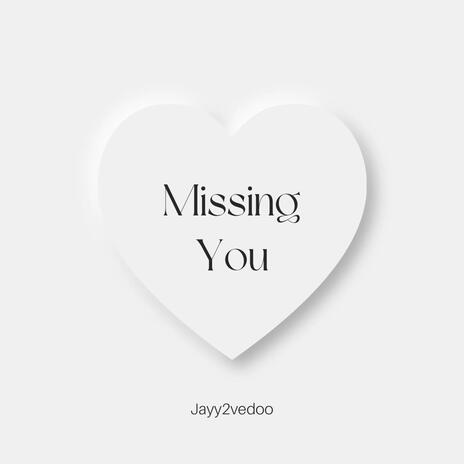 Missing You | Boomplay Music