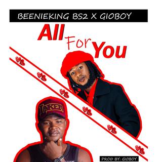 All For You Beenieking BS2 X Gioboy