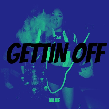 Gettin Off | Boomplay Music