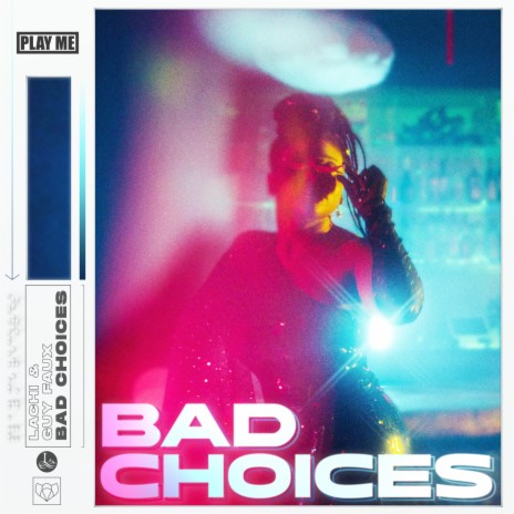 Bad Choices ft. Guy Faux | Boomplay Music
