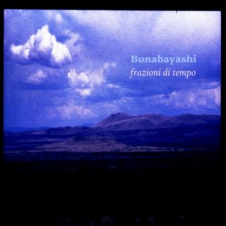 presents: Bunabayashi - Frazioni di tempo