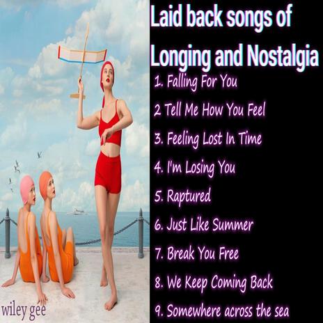 Laid back songs of Longing and Nostalgia