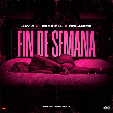 Fin De Semana ft. Fabriell, Odlanier & Tera Beatz | Boomplay Music