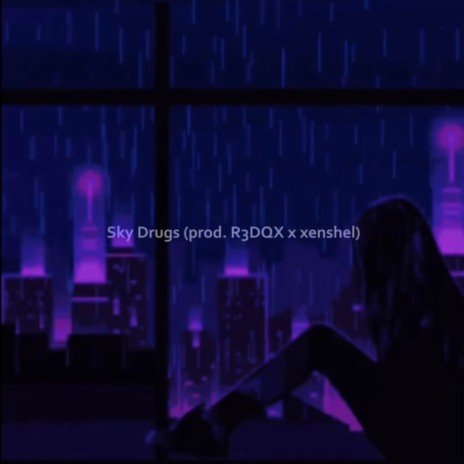 Sky Drugs | Boomplay Music