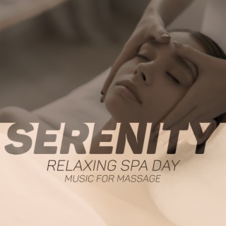 Serenity Relaxing Spa Day: Music for Massage and Body Care. Gentle Touch & Aromatherapy