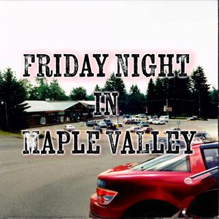 Friday Night in Maple Valley lyrics | Boomplay Music