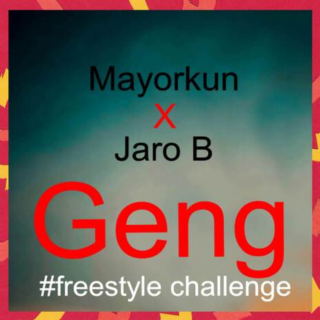 Geng Freestyle Challenge ft. Mayorkun | Boomplay Music