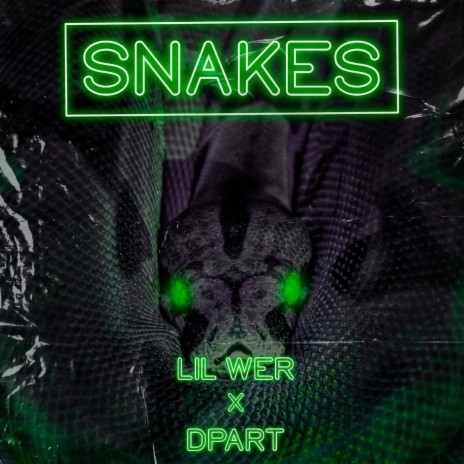Snakes (feat. Dpart) | Boomplay Music