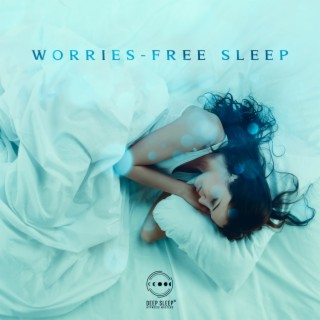 Worries-Free Sleep: Sleep Ambience Space, Meditation & Deep Relaxation at Night, Soothing Tranquility
