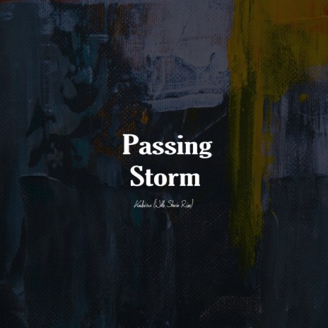 Passing Storm ft. Stevie Rizo