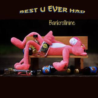 Best U Ever Had