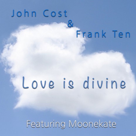 Love Is Divine ft. John Cost & Moonekate | Boomplay Music