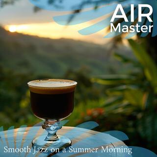 Smooth Jazz on a Summer Morning