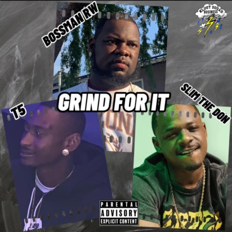 GRIND FOR IT ft. SLIM THE DON & T5