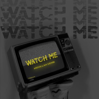 Watch Me