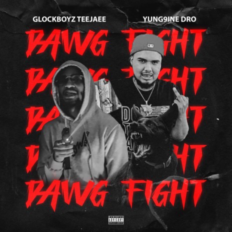 Dawg Fight (feat. GlockBoyz Teejaee)