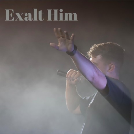 Exalt Him