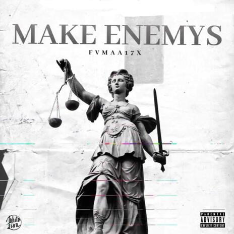 MAKE ENEMYS ft. Fama & Cadilak | Boomplay Music