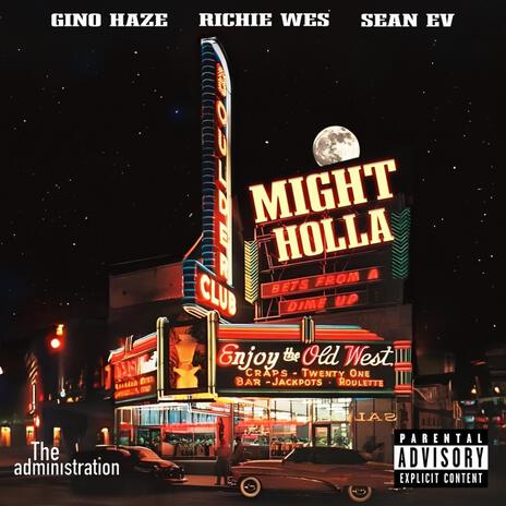 Might Holla ft. Richie Wes & Sean Ev | Boomplay Music