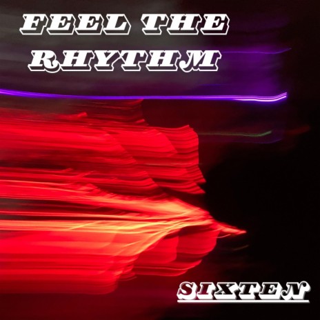 Feel The Rhythm | Boomplay Music