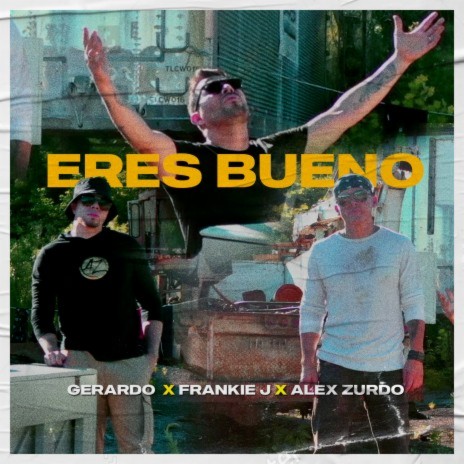 Eres Bueno ft. Frankie J & Alex Zurdo