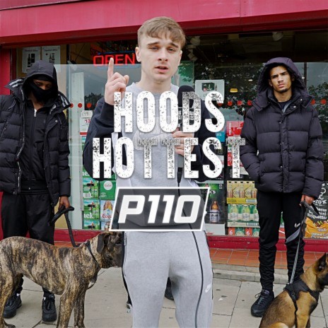 Hoods Hottest ft. P110