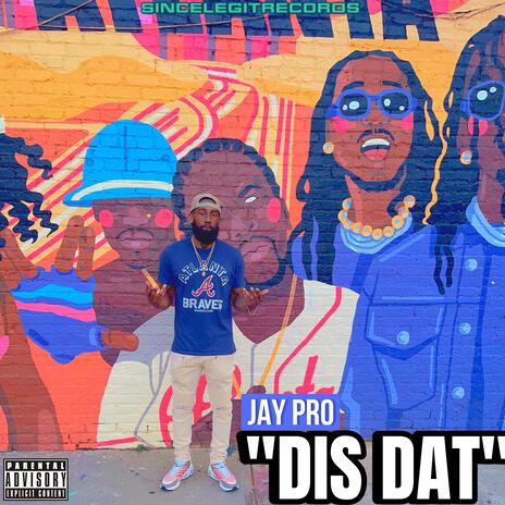 Dis Dat | Boomplay Music