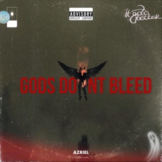 Gods dont bleed lyrics | Boomplay Music