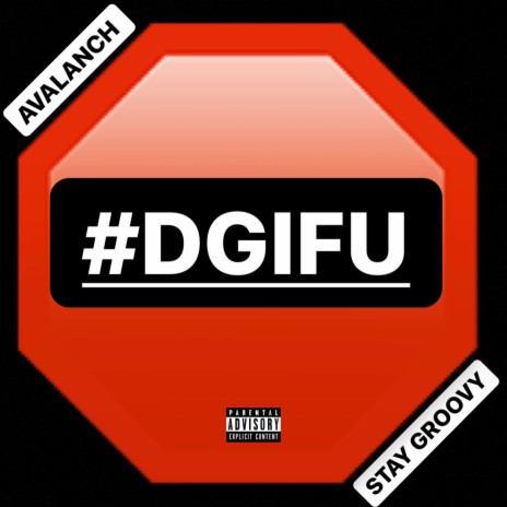 D.G.I.F.U | Boomplay Music