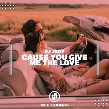 Cause You Give Me The Love | Boomplay Music