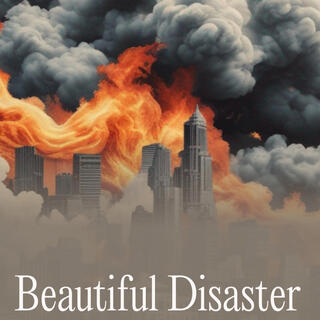 Beautiful Disaster