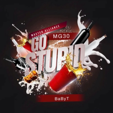 Go Stupid ft. BabyT | Boomplay Music