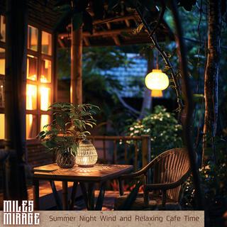 Summer Night Wind and Relaxing Cafe Time