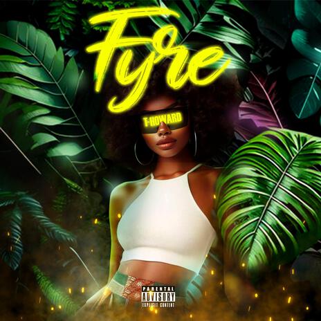 Fyre | Boomplay Music