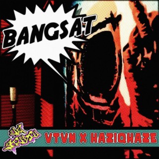 BANGSAT ft. VTVN lyrics | Boomplay Music