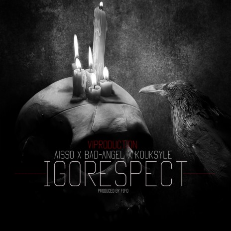 IGORespect ft. Aisso & Bad Angel | Boomplay Music