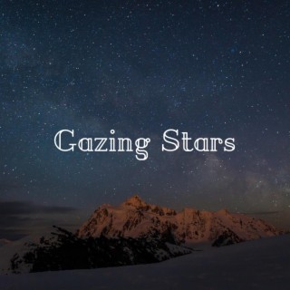 Gazing Stars