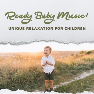 Ready Baby Music! Unique Relaxation for Children