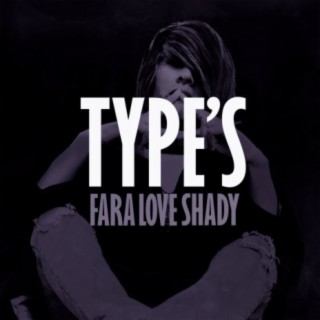 Type's Fara Love Shady
