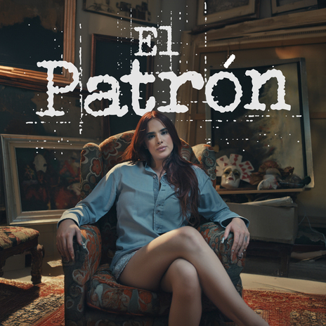 El Patrón | Boomplay Music