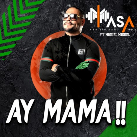 Ay MaMa ft. Miguel Miguel El Artista | Boomplay Music